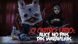 ALICE NO PAIS DAS MARAVILHAS O OUTRO LADO [upl. by Angle]