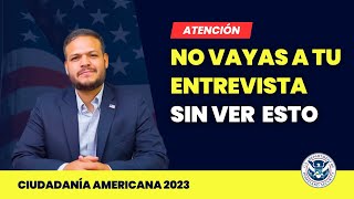 ¡CUIDADO  No vayas a tu entrevista sin ver esto Ciudadanía americana [upl. by Einej]