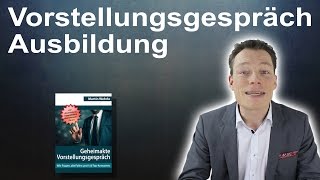 Vorstellungsgespräch Ausbildung Fragen und TopAntworten von Martin Wehrle [upl. by Parry]