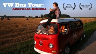 VW Bus Tour Americana Bohemia  Feature Film Rocumentary  Matt Palka [upl. by Metah350]