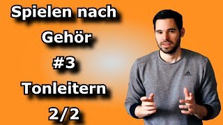 Spielen nach Gehör  3 Tonleitern 22  HarmonischeMelodische Molltonleiter Pentatonik [upl. by Melgar]