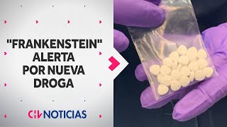 quotFRANKENSTEINquot La nueva droga que alerta al mundo 40 veces más potente que el fentanilo [upl. by Teeniv]