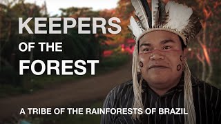 Keepers of the Forest  DOCUMENTARY  A Tribe of the Rainforests of Brazil  Kaingang [upl. by Awuhsoj16]