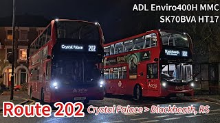 Arriva London Route 202 to Blackheath Royal Standard  ADL Enviro400H MMC SK70BVA HT17 [upl. by Debarath]