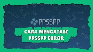 Cara Mengatasi PPSSPP ERROR di Windows [upl. by Cleo]