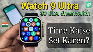 Watch 9 Ultra  S9 Ultra Smartwatch  T900 Time Kaise Set Karen Time Settings Hindi 🇮🇳 [upl. by Ehudd]