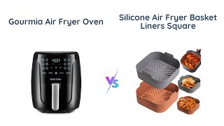 Gourmia Air Fryer Oven vs Silicone Air Fryer Basket Liners Which One is Better [upl. by Ailerua]