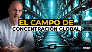 Se Reenergiza el Campo de Concentración Global [upl. by Oflodor]