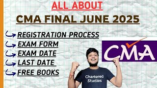 CMA Final June 2025 Registration ProcessExam DateExam FormFree Books amp last Date [upl. by Orelu245]