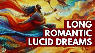 Get a Long Romantic Lucid Dream Tonight  2 hrs Binaural  Isochronic Soundscape  Relax Mantra [upl. by Aihsaei]