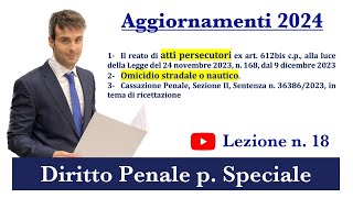 Diritto Penale Parte Speciale VLez n18 Aggiornamenti 2024 [upl. by Eibot689]