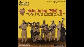 OS FUTURISTAS  Volume 2 MÚSICAS DOS BONS TEMPOS COM 1964 ALTA QUALIDADE [upl. by Laeno]