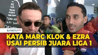 Perasaan Marc Klok dan Ezra Walian usai Persib Juara Liga 1 Musim 20232024 [upl. by Adolph119]