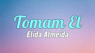 Elida Almeida  Tomam El Letra [upl. by Oys]