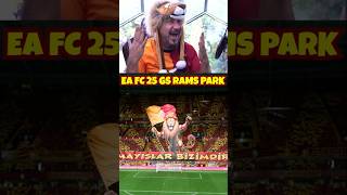 EA FC 25 Galatasaray Rams Park Atmosferi Gol müziğine dikkat eafc25 [upl. by Annahsad]