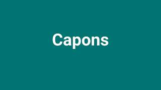 Capons Meaning and Pronunciation [upl. by Rora]