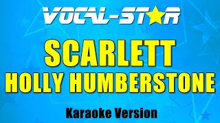 Holly Humberstone  Scarlett Karaoke Version [upl. by Ztnahc]