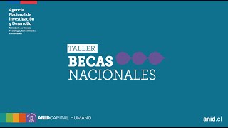 Taller de renovaciones para becarios y becarias  Becas Nacionales ANID [upl. by Fenella]