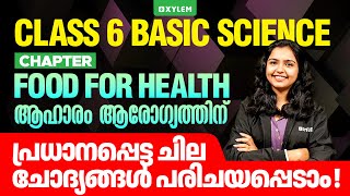 Class 6 Basic Science  Chapter Food For Health  ആഹാരം ആരോഗ്യത്തിന്  Xylem Class 6 [upl. by Ahsiek180]