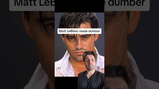 Matt LeBlanc made dumber [upl. by Vokay]