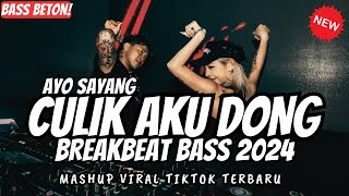 DJ AYO SAYANG CULIK AKU DONG REMIX VIRAL TIKTOK FULL BASS  DJ ITS MY LIFE  DJ BREAKBEAT 2024 [upl. by Eeslek]