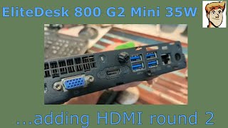 HDMI for EliteDesk 800 G2 Mini  will it work this time [upl. by Nailliw122]