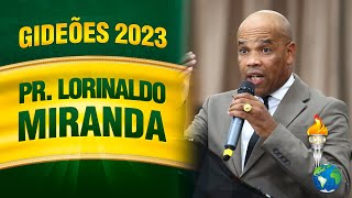 Gideões 2023  Pr Lorinaldo Miranda [upl. by Eido]