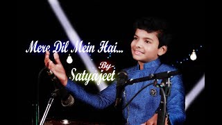 Mere Dil Mein Hai  Satyajeet  Official Full Video [upl. by Madelaine]