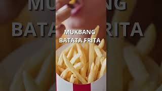 MUKBANG BATATA FRITA mukbang [upl. by Aicenert]