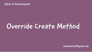 17How To Override Create Method In Odoo  Odoo Create Function [upl. by Jeanette]