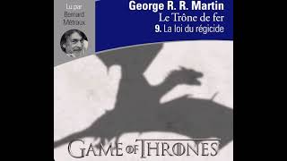 Games of Thrones Tome 9 LA LOI DU RÉGICIDE P3 [upl. by Yasmar]