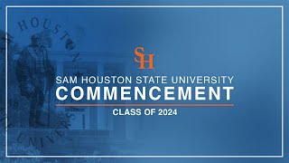 SHSU Summer 2024 Commencement  83 at 200PM [upl. by Aicek]