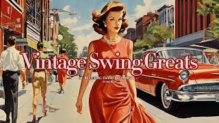 Vintage Swing Greats Jazz Swing Jazz [upl. by Agee]