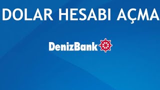 Denizbank Dolar Hesabı Nasıl Açılır Dolar Hesabı Açma [upl. by Zackariah497]