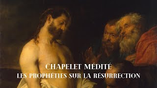 1re dizaine  Les prophéties sur la Résurrection [upl. by Dominick]