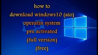 how to download windows 10 os aio pre activated for for free downloading process with links [upl. by Emilia]