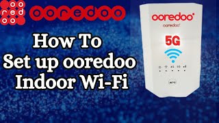 How To Set up Ooredoo Indoor Wifi in Oman  Ooredoo Indoor outdoor WiFi install [upl. by Amo]