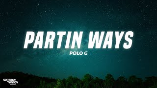 Polo G  Partin Ways Lyrics [upl. by Gide861]