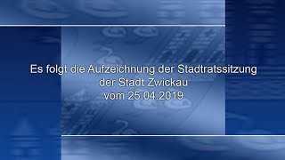 Stadtratssitzung der Stadt Zwickau vom 25042019 Teil 03 [upl. by Deena]