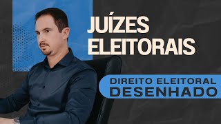 Juízes Eleitorais  Direito Eleitoral Desenhado [upl. by Zachariah745]