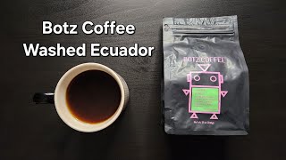 Botz Coffee Review Whiting Indiana Washed Ecuador Juan Pena [upl. by Dincolo246]