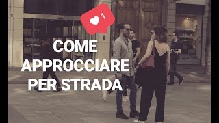 Come APPROCCIARE una ragazza PER STRADA  TELECAMERA NASCOSTA [upl. by Whang]