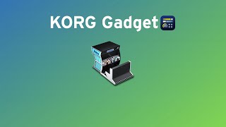 The Korg Gadget Collection Part 11 [upl. by Nnylasor]