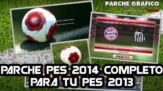 PARCHE PES 2014 PARA PES 2013  PES LATINO HD [upl. by Friedlander]