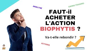 🔍⚡Faut il acheter laction Biophytis [upl. by Namra]