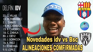 ALINEACIONES COMFIRMADAS DE INDEPENDIENTE DEL VALLE vs DELFIN HOY  Novedades de BARCELONA SC vs IDV [upl. by Lesoj]