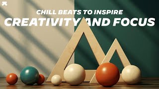 Chill Beats to Inspire Creativity and Focus  30 minutes [upl. by Gualterio]