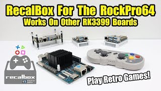 Recalbox For The ROCKPro64 and Other RK3399 Boards  NanoPi M4 T4 Neo4 [upl. by Maupin]