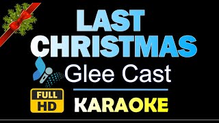 LAST CHRISTMAS  Glee Cast Karaoke Version HQ Instrumental [upl. by Cloe]