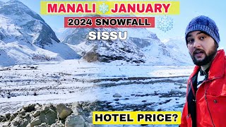 Manali JANUARY 2024  Manali Weather Today  SnowFall Update Sissu Solangvally  Hotel Price [upl. by Cadmarr]